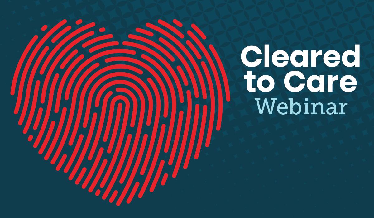 Are You Cleared to Care?